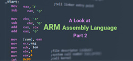 A Deeper Look at ARM Assembly Language