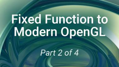 Fixed Function to Modern OpenGL