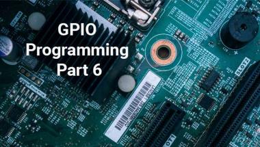 GPIO Programming Part 6