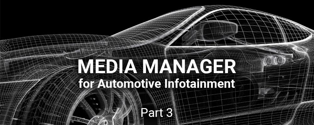 Automotive IVI Media Manager Announcements 