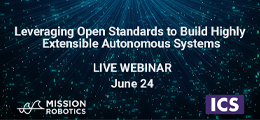 Live Webinar: Leveraging Open Standards to Build Highly Extensible Autonomous Systems