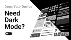 Does Your Device Need Dark Mode?