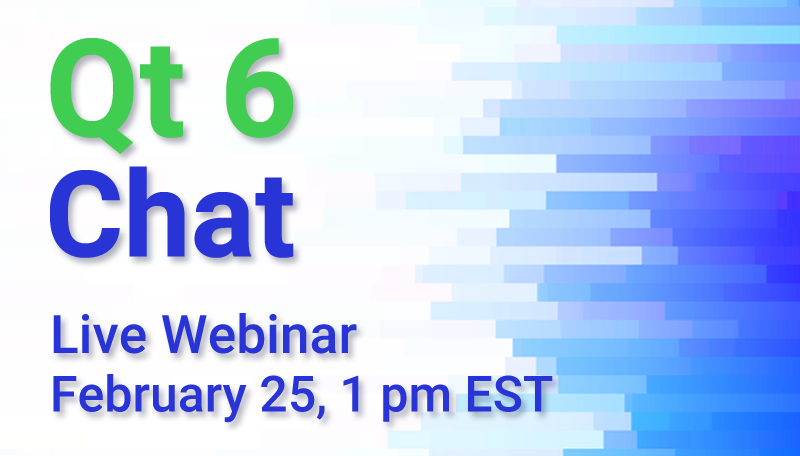 Live Webinar: Qt 6 Chat